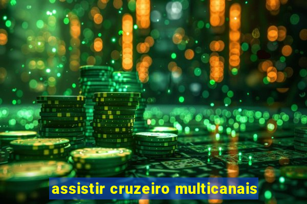 assistir cruzeiro multicanais